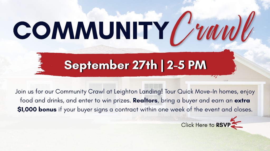 Community Crawl at Leighton Landing on September 27th from 2 to 5 PM. Tour Quick Move-In homes, enjoy food and drinks, and enter to win prizes. Realtors: bring a buyer and earn an extra $1,000 bonus. Click here to RSVP — opens Eventbrite in a new tab.